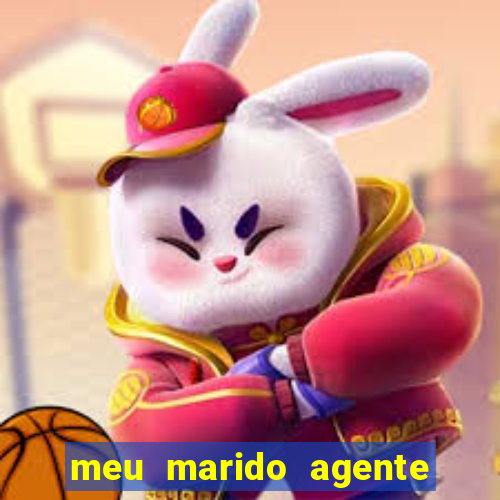 meu marido agente secreto dublado online